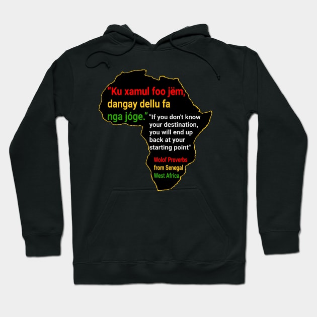 African proverb in Wolof - Wisdom Sayings and Quotes from Senegal Hoodie by Tony Cisse Art Originals